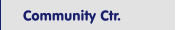 Community Ctr.